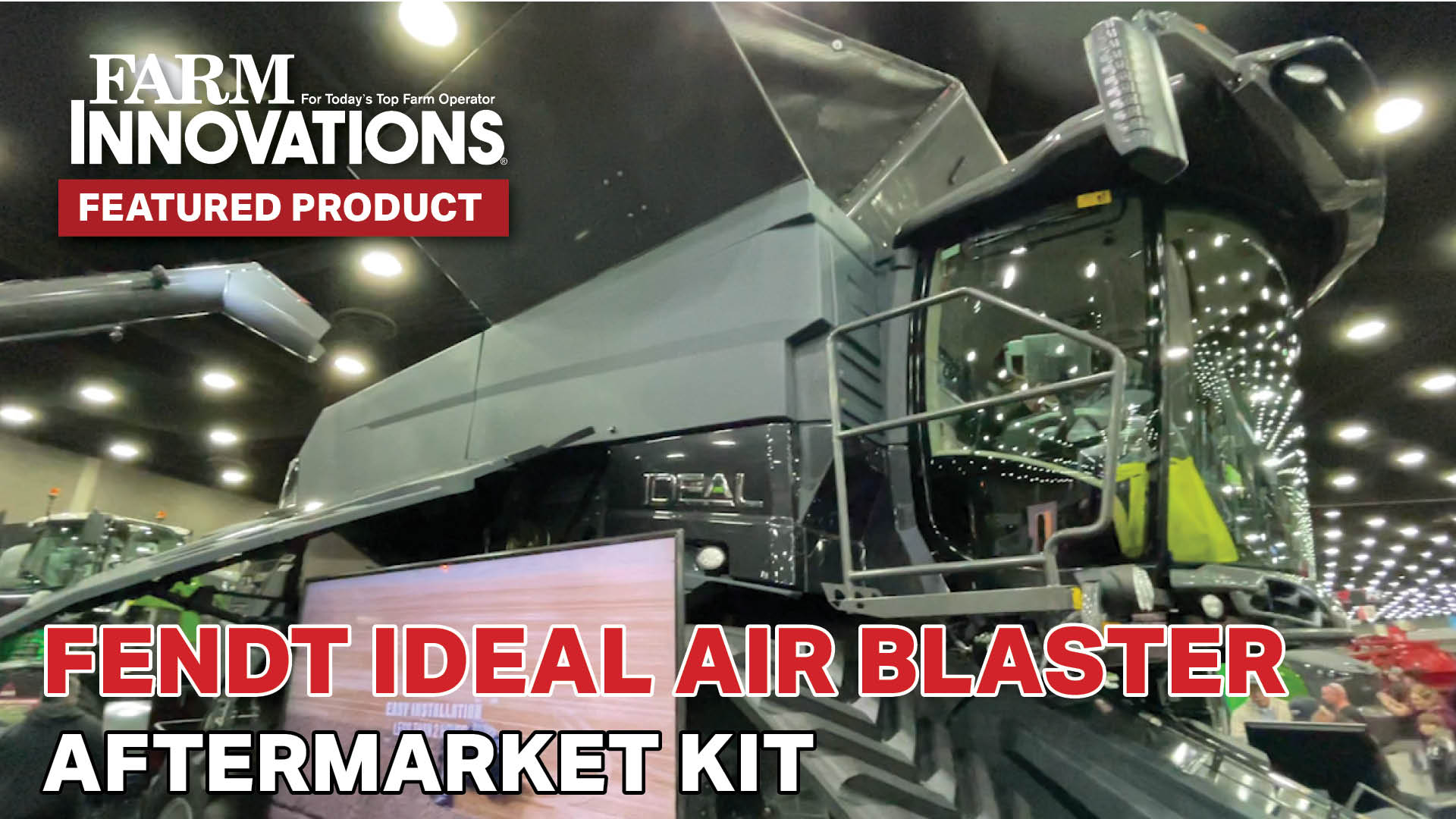 Video Fendt IDEAL Air Blaster Aftermarket Kit Enhances Combine