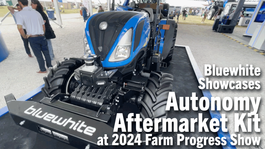 Bluewhite-Showcases-Autonomy-Aftermarket-Kit-at-2024-Farm-Progress-Show.png